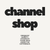 Channel shop - Home